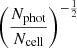 $ \left({N_{\mathrm{phot}} \over N_{\mathrm{cell}}}\right)^{-{1 \over 2}} $