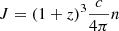 $ J=(1+z)^3 {c \over 4 \pi} n $