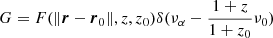 $$ \begin{aligned} G=F(\Vert \boldsymbol{r}-\boldsymbol{r}_0\Vert ,z,z_0)\delta (\nu _\alpha -{1+z \over 1+z_0}\nu _0) \end{aligned} $$