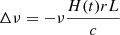 $ \Delta \nu=-\nu {H(t) r L \over c} $