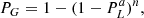 $$ \begin{aligned} P_G = 1-(1-P_L^{a})^n, \end{aligned} $$