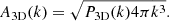 $$ \begin{aligned} A_\mathrm{3D} (k) = \sqrt{P_\mathrm{3D} (k)4\pi k^3}. \end{aligned} $$