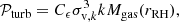 $$ \begin{aligned} \mathcal{P} _\mathrm{turb} =C_\epsilon \sigma _{\mathrm{v},k}^3 k M_\mathrm{gas} (r_\mathrm{RH} ), \end{aligned} $$
