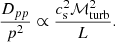 $$ \begin{aligned} \frac{D_{pp}}{p^2} \propto \frac{ c_\mathrm{s} ^2 \mathcal{M} _\mathrm{turb} ^2 }{L}. \end{aligned} $$