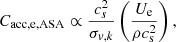 $$ \begin{aligned} C_\mathrm{acc,e,ASA} \propto {{c_s^2}\over {\sigma _{v,k}}} \left( {{U_\mathrm{e} }\over {\rho c_\mathrm{s} ^2}} \right), \end{aligned} $$