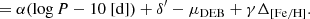 $$ \begin{aligned} &= \alpha (\log {P - 10\ \mathrm{[d]} }) + \delta^\prime - \mu _{\mathrm{DEB} } + \gamma \Delta _{\mathrm{[Fe/H]} } . \end{aligned} $$