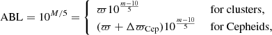 $$ \begin{aligned} \mathrm{ABL} = 10^{M / 5} = {\left\{ \begin{array}{ll} \varpi 10^{\frac{m -10 }{5}}&\text{ for} \text{ clusters}, \\ (\varpi + \Delta \varpi _{\text{Cep}}) 10^{\frac{m -10 }{5}}&\text{ for} \text{ Cepheids}, \end{array}\right.} \end{aligned} $$