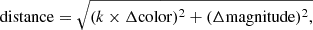$ \mathrm{distance} = \sqrt{(k \times {\Delta \mathrm{color}})^{2} + {(\Delta \mathrm{magnitude})^{2},}} $