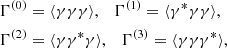 $$ \begin{aligned}&\Gamma ^{(0)}=\langle {\gamma \gamma \gamma }\rangle ,\quad \Gamma ^{(1)}=\langle {\gamma ^*\gamma \gamma }\rangle , \nonumber \\&\Gamma ^{(2)}=\langle {\gamma \gamma ^*\gamma }\rangle ,\quad \Gamma ^{(3)}=\langle {\gamma \gamma \gamma ^*}\rangle , \end{aligned} $$