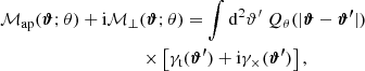 $$ \begin{aligned}&\mathcal{M} _\mathrm{ap} (\boldsymbol{\vartheta };\theta )+\mathrm{i} \mathcal{M} _{\perp }(\boldsymbol{\vartheta };\theta ) = \int \mathrm{d}^2\vartheta ^{\prime } \; Q_\theta (|\boldsymbol{\vartheta }-\boldsymbol{\vartheta ^{\prime }}|)\nonumber \\&\qquad \qquad \qquad \qquad \qquad \times \left[\gamma _\mathrm{t} (\boldsymbol{\vartheta ^{\prime }})+\mathrm{i} \gamma _\times (\boldsymbol{\vartheta ^{\prime }})\right] , \end{aligned} $$