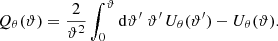 $$ \begin{aligned} Q_\theta (\vartheta ) = \frac{2}{\vartheta ^2}\int _0^\vartheta \mathrm{d}\vartheta ^{\prime }\;\vartheta ^{\prime }\, U_\theta (\vartheta ^{\prime })-U_\theta (\vartheta ). \end{aligned} $$