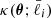 $ \kappa({\boldsymbol{\theta}};\bar{\ell}_i) $