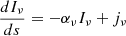 $$ \begin{aligned} \frac{d I_\nu }{ds} = -\alpha _\nu I_\nu + j_\nu \end{aligned} $$