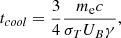 $$ \begin{aligned} t_{cool} =\frac{3}{4} \frac{ m_{\rm e} c}{\sigma _T U_B \gamma } ,\end{aligned} $$