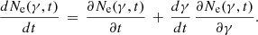 $$ \begin{aligned} \dfrac{dN_{\rm e}(\gamma ,t)}{dt} \, = \, \dfrac{\partial N_{\rm e}(\gamma ,t)}{\partial t} \, + \, \dfrac{d\gamma }{dt} \, \dfrac{\partial N_{\rm e}(\gamma ,t)}{\partial \gamma } .\end{aligned} $$
