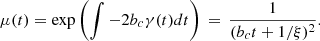 $$ \begin{aligned} \mu (t) = \mathrm{exp} \left(\int -2 b_c \gamma (t) dt \right) \, = \, \dfrac{1}{(b_c t + 1/\xi )^2} .\end{aligned} $$