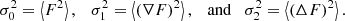 $$ \begin{aligned} \sigma _0^2 = \left< F^2\right>, \quad \sigma _1^2 = \left< \left( \nabla F\right)^2 \right>, \quad \mathrm{and} \quad \sigma _2^2 = \left<\left(\Delta F \right)^2\right>. \end{aligned} $$
