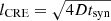 $ l_{\mathrm{CRE}}=\sqrt{4Dt_{\mathrm{syn}}} $