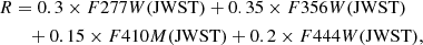 $$ \begin{aligned} \nonumber R&=0.3\times F277W(\mathrm{JWST}) +0.35\times F356W(\mathrm{JWST})\\&\quad +0.15\times F410M(\mathrm{JWST}) +0.2\times F444W(\mathrm{JWST}), \end{aligned} $$
