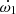 $ \dot{\omega_1} $
