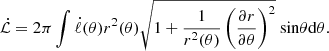 $$ \begin{aligned} \dot{\mathcal{L} } =2\pi \int \dot{\ell }(\theta ) r^2(\theta ) \sqrt{1+ \frac{1}{r^2(\theta )}\left(\frac{\partial r}{\partial \theta } \right)^2} \text{ sin} \theta \mathrm{d} \theta . \end{aligned} $$