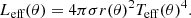 $$ \begin{aligned} L_{\text{eff}}(\theta ) = 4 \pi \sigma r(\theta )^2 T_{\rm eff}(\theta )^4. \end{aligned} $$