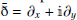 $ \bar{\eth} = \partial_x + {\mathbbm{i}}\partial_y $