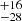 $ ^{+16}_{-28} $