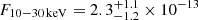 $ F_{\mathrm{10-30\,keV}} = 2.3^{+1.1}_{-1.2}\times 10^{-13} $