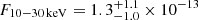 $ F_{\mathrm{10-30\,keV}} = 1.3^{+1.1}_{-1.0}\times 10^{-13} $