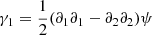 $ \gamma_1 = \frac{1}{2}(\partial_1 \partial_1 - \partial_2 \partial_2) \psi $