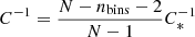$ C^{-1}=\frac{N-n_{\mathrm{bins}}-2}{N-1}C_{*}^{-1} $