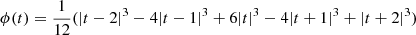 $$ \begin{aligned} \phi (t) = \frac{1}{12}(|t-2|^3-4|t-1|^3+6|t|^3-4|t+1|^3+|t+2|^3) \end{aligned} $$