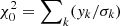 $ \chi_0^2=\sum\nolimits_k(y_k/\sigma_k) $