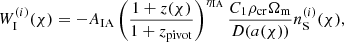 $$ \begin{aligned}&W^{(i)}_{\rm I}(\chi ) = -A_{\rm IA} \left(\frac{1+z(\chi )}{1+z_{\rm pivot}}\right)^{\eta _{\rm IA}} \frac{C_1 \rho _{\rm cr}\Omega _{\rm m}}{D(a(\chi ))} n_{\rm S}^{(i)}(\chi ), \end{aligned} $$