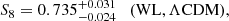 $$ \begin{aligned}&S_8 = 0.735^{+0.031}_{-0.024} \quad (\mathrm{WL}, \Lambda \mathrm {CDM}),\end{aligned} $$