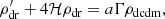 $$ \begin{aligned}&{\rho }^{\prime }_{\rm dr} + 4\mathcal{H} \rho _{\rm dr} =a \Gamma \rho _{\rm dcdm}, \end{aligned} $$