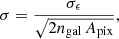 $$ \begin{aligned} \sigma =\frac{\sigma _\epsilon }{\sqrt{2 n_{\rm gal}\, A_{\rm pix}}}, \end{aligned} $$