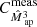 $ C^{\mathrm{meas}}_{{{\hat{M}_{\text{ ap}}}^3}} $