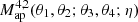 $ {M^{4,2}_{\rm ap}}(\theta_1,\theta_2; \theta_3, \theta_4; \eta) $