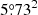 $ 5{{\overset{\circ}{.}}}73^2 $