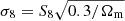 $ \sigma_8=S_8\sqrt{0.3/\Omega_{\mathrm{m}}} $