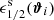 $ \epsilon_{1/2}^\mathrm{s}({\bm{\vartheta}}_i) $