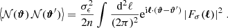 $$ \begin{aligned} \left\langle \mathcal{N} (\boldsymbol{\vartheta })\,\mathcal{N} (\boldsymbol{\vartheta }^{\prime })\right\rangle = \frac{\sigma ^2_\epsilon }{2n}\int \frac{\mathrm{d}^2{\ell }}{(2\pi )^2}\mathrm{e} ^{\mathrm{i} \boldsymbol{\ell }\cdot (\boldsymbol{\vartheta }-\boldsymbol{\vartheta }^{\prime })}\, |{F}_\sigma (\boldsymbol{\ell })|^2\;. \end{aligned} $$