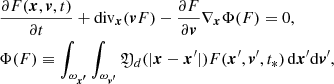 $$ \begin{aligned}&\frac{\partial F(\boldsymbol{x},\boldsymbol{v},t)}{\partial t} + \mathrm{{div}}_{\boldsymbol{x}}(\boldsymbol{v}F) - \frac{\partial F}{\partial \boldsymbol{v}}\nabla _{\boldsymbol{x}}\Phi (F)=0, \nonumber \\&\Phi (F) \equiv \int _{\omega _{\boldsymbol{x^\prime }}}\int _{\omega _{\boldsymbol{v^\prime }}} {\mathfrak{Y} }_d (|\boldsymbol{x}-\boldsymbol{x}^{\prime }|) F(\boldsymbol{x}^\prime ,\boldsymbol{v}^\prime ,t_*)\,\mathrm{d}\boldsymbol{x}^\prime \mathrm{d}\boldsymbol{v}^\prime , \end{aligned} $$