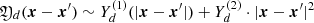 $ \mathfrak{Y}_d(\boldsymbol{x}-\boldsymbol{x}^\prime) \sim Y_d^{(1)}(|\boldsymbol{x}-\boldsymbol{x}^\prime|)+Y_d^{(2)}\cdot |\boldsymbol{x}-\boldsymbol{x}^\prime|^2 $