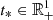 $ t_* \in \mathbb{R}^1_{+} $
