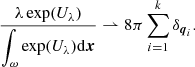 $$ \begin{aligned} \frac{\displaystyle \lambda \exp (U_\lambda )}{\displaystyle \int _\omega \exp (U_\lambda )\mathrm{d}\boldsymbol{x} }\rightharpoonup 8\pi \sum ^k_{i=1}\delta _{\boldsymbol{q}_i}. \end{aligned} $$