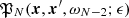 $ \mathfrak{P}_N (\boldsymbol{x},\boldsymbol{x}^\prime,\omega_{N-2};\epsilon) $