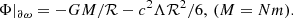 $$ \begin{aligned} \Phi |_{\partial \omega }=-G M/{\mathcal{R} }- c^2\Lambda {\mathcal{R} }^2/6, \, (M=Nm). \end{aligned} $$